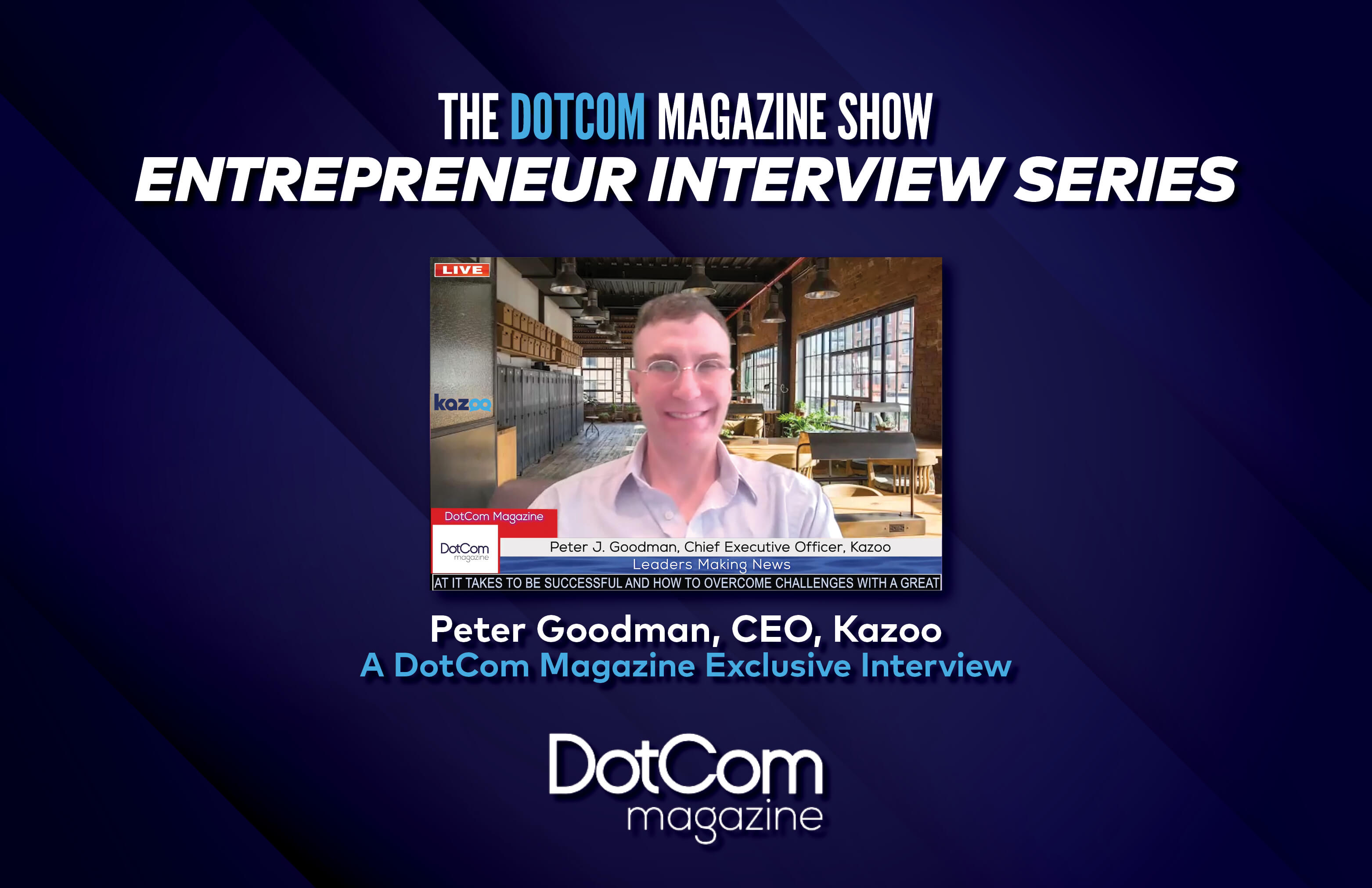 DotCom Magazine Entrepreneur Interview Series